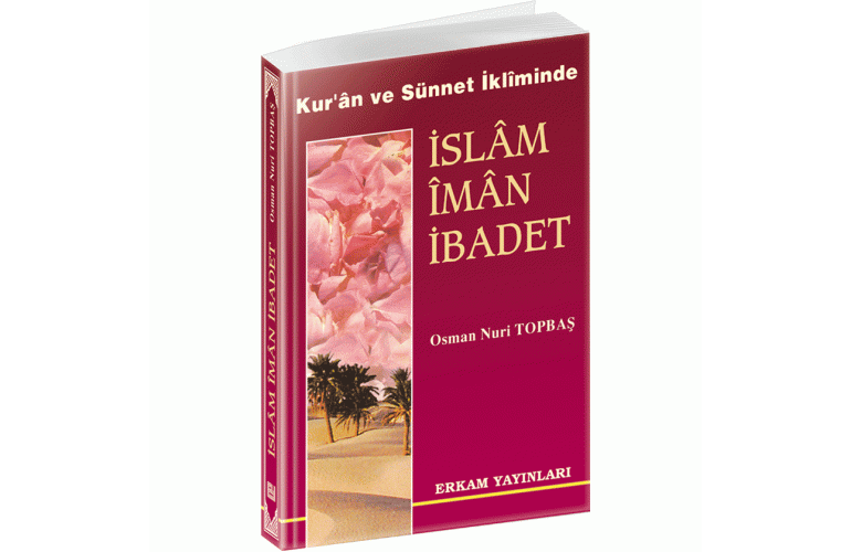 İslâm Îman İbâdet