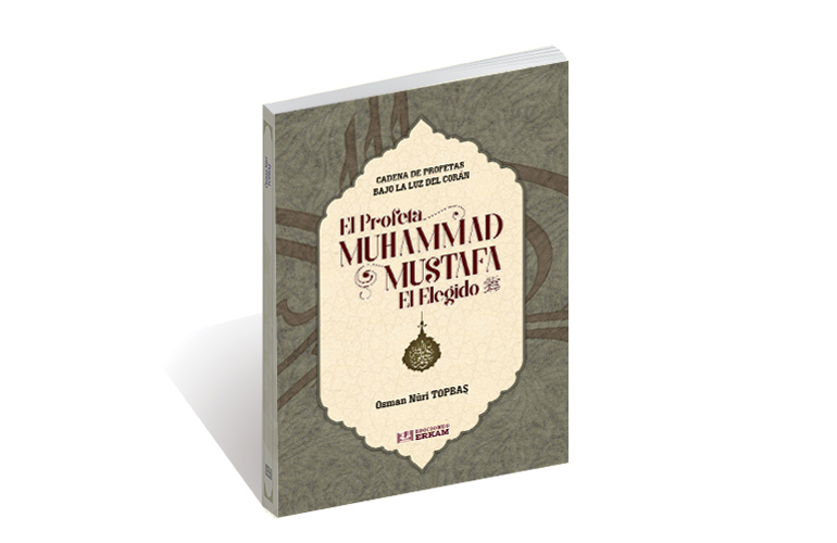 El Profeta Muhammad Mustafa, El Elegido