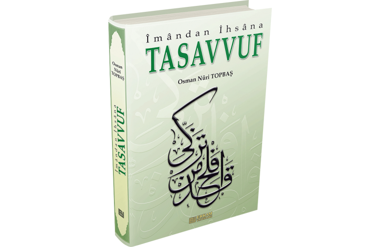 Îmandan İhsâna TASAVVUF