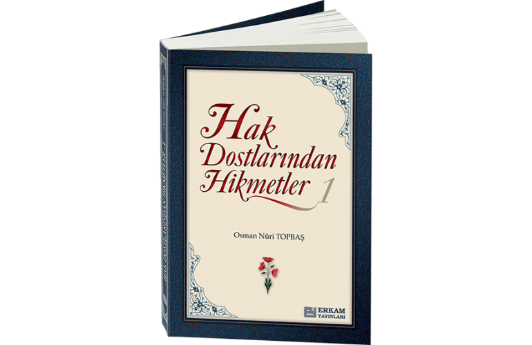 Gönül Bahçesinden HAK DOSTLARINDAN HİKMETLER 1