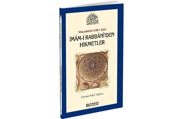 İmâm-ı Rabbânîʼden Hikmetler