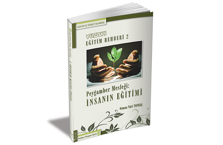 Peygamber Mesleği: İNSANIN EĞİTİMİ