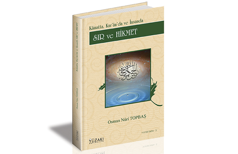 Kâinatta, Kur’ân’da ve İnsanda SIR ve HİKMET 1
