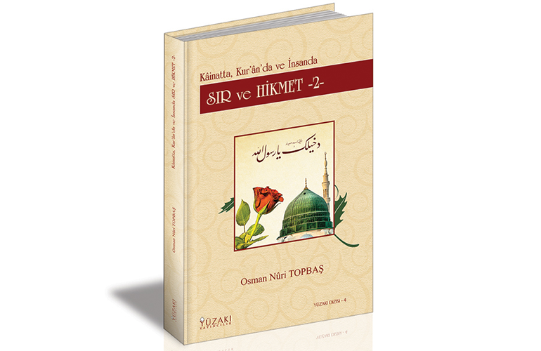 Kâinatta, Kur’ân’da ve İnsanda SIR ve HİKMET 2