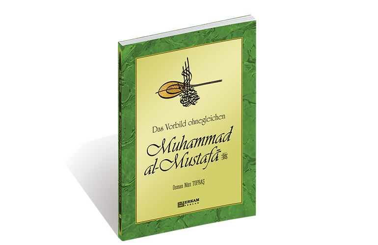 Das Vorbild ohnegleichen Muhammad al-Mustafã