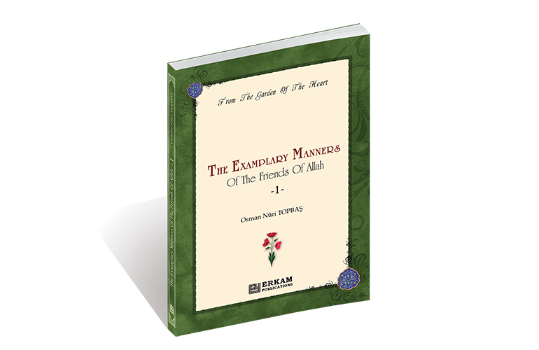 From The Examplary Manners Of The Friends Of Allah - 1