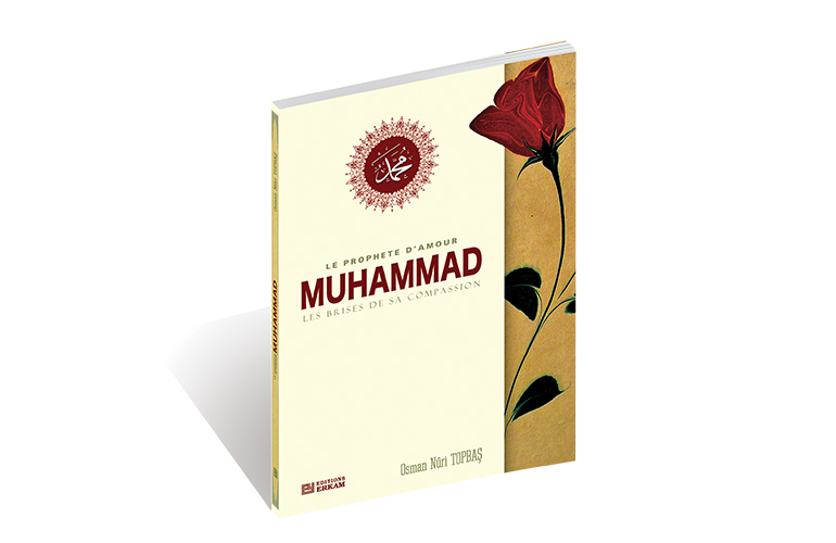 Le Prophète d’Amour, Muhammad, Les Brises De Sa Compassion