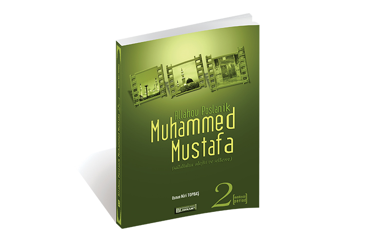 Muhammed Mustafa Sallallahu Alejhi Sellem - 2