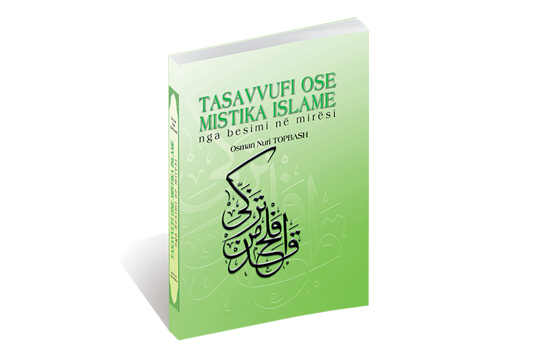 Tasavvufı Ose Mıstıka Islame Nga Besimi Në Mirësi