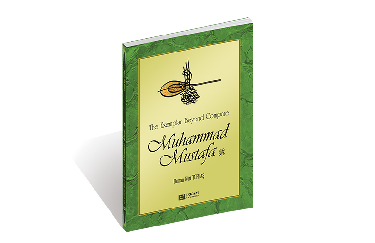 The Exemplar Beyond Compare Muhammad Mustafa