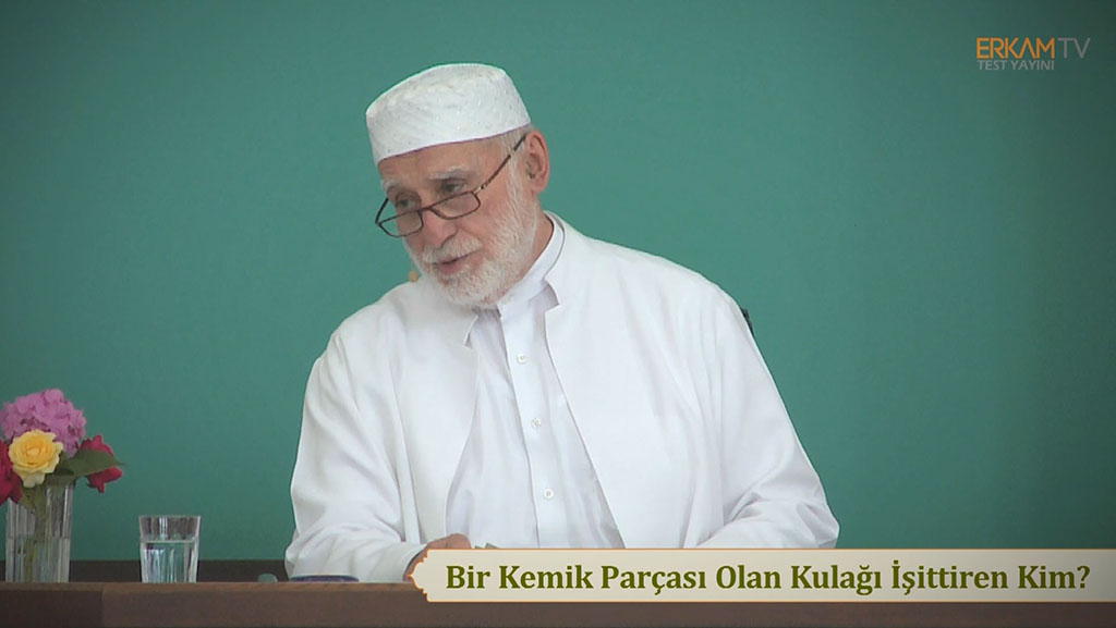 Bir Kemik Parçası Olan Kulağı İşittiren Kim?