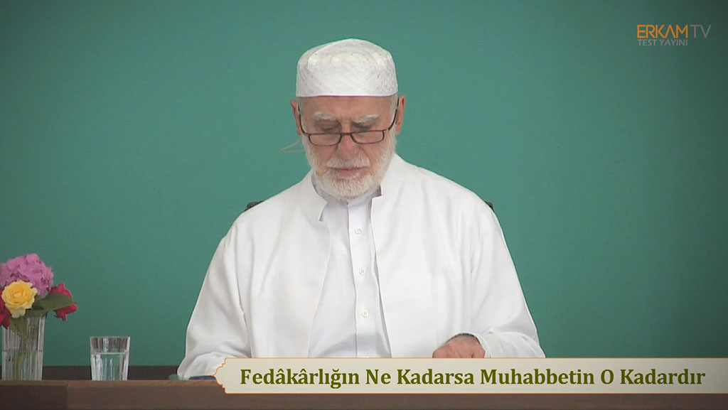 Fedâkârlığın Ne Kadarsa Muhabbetin O Kadardır