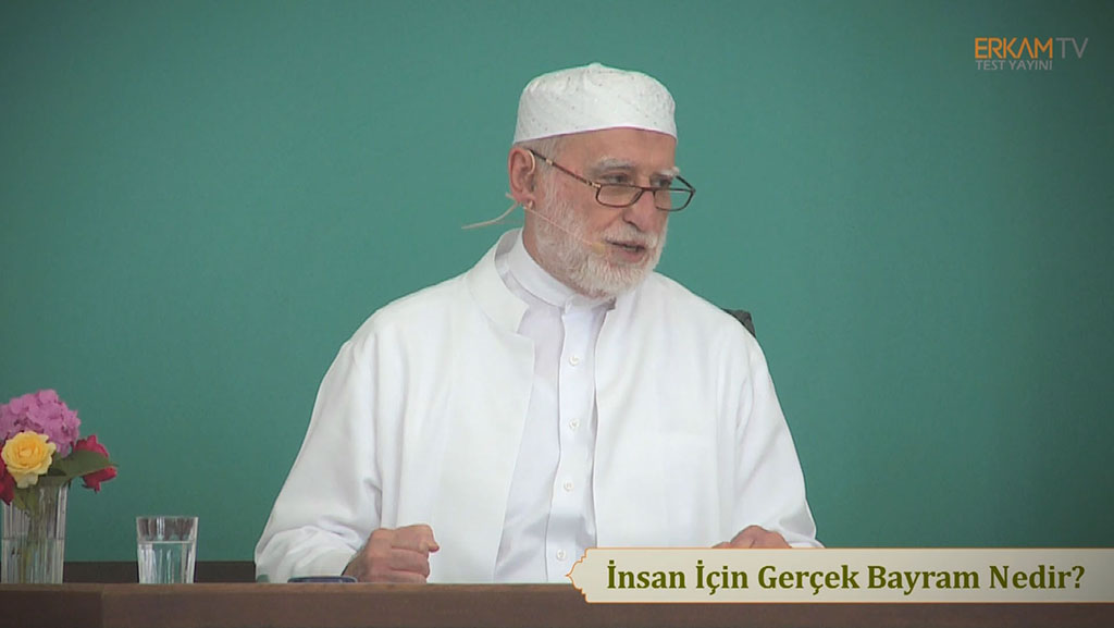 İnsan İçin Gerçek Bayram Nedir?