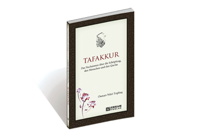 Tafakkur Das Nachsinnen über die Schöpfung, den Menschen und den Qur’ān