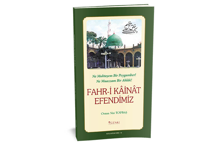 Fahr-i Kâinât Efendimiz