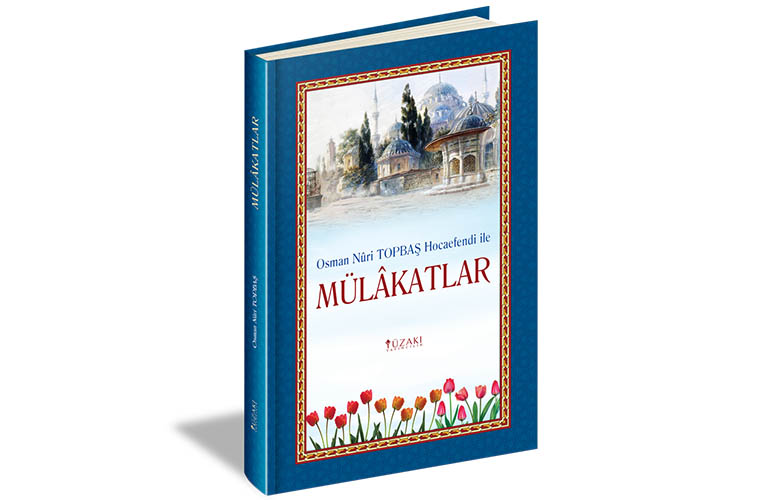 Osman Nûri Topbaş Hocaefendi ile Mülâkatlar