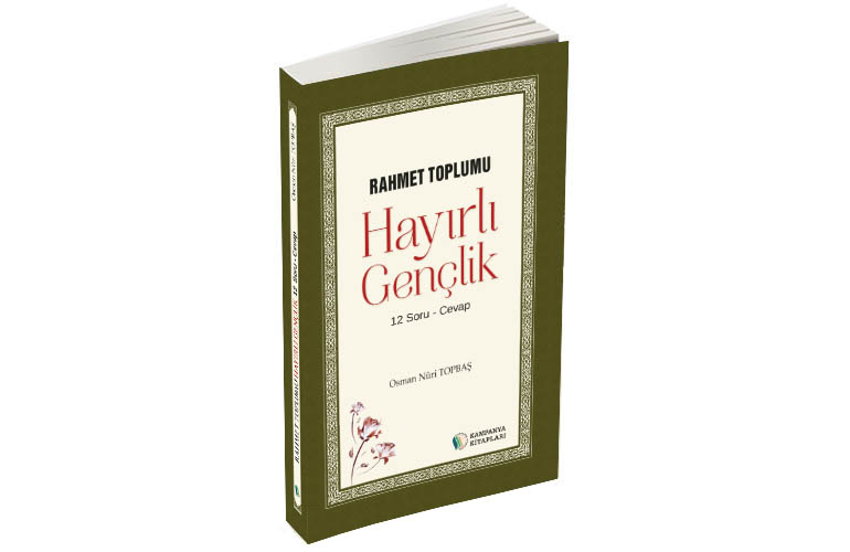 Rahmet Toplumu HAYIRLI GENÇLİK - 1 (12 Soru - Cevap)