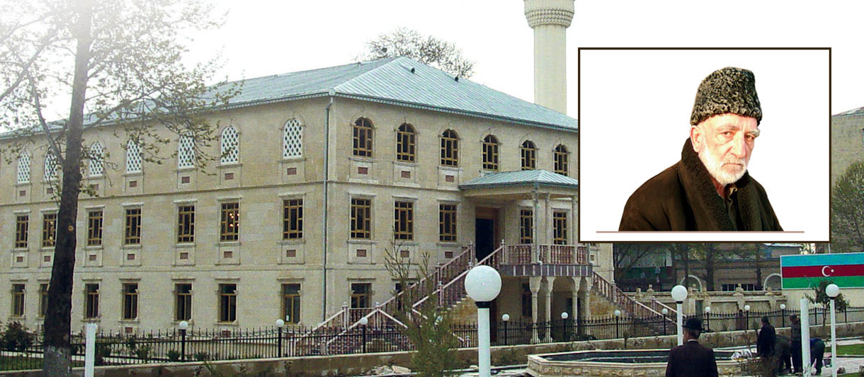 Azerbaycan’ın Şeki Bölge Müftüsü HACI SELİM EFENDİ