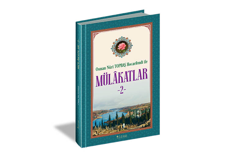 Osman Nûri Topbaş Hocaefendi ile Mülâkatlar -2