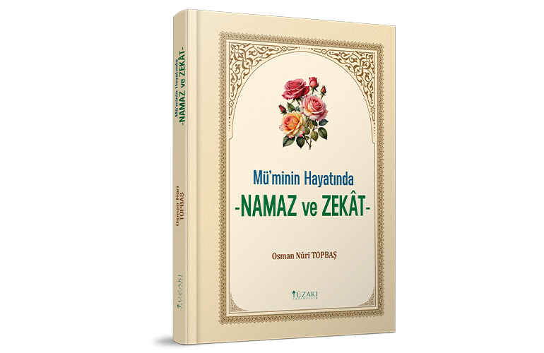 Mü’minin Hayatında NAMAZ ve ZEKÂT