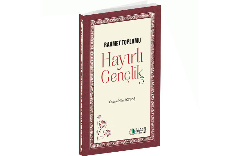 Rahmet Toplumu HAYIRLI GENÇLİK - 3