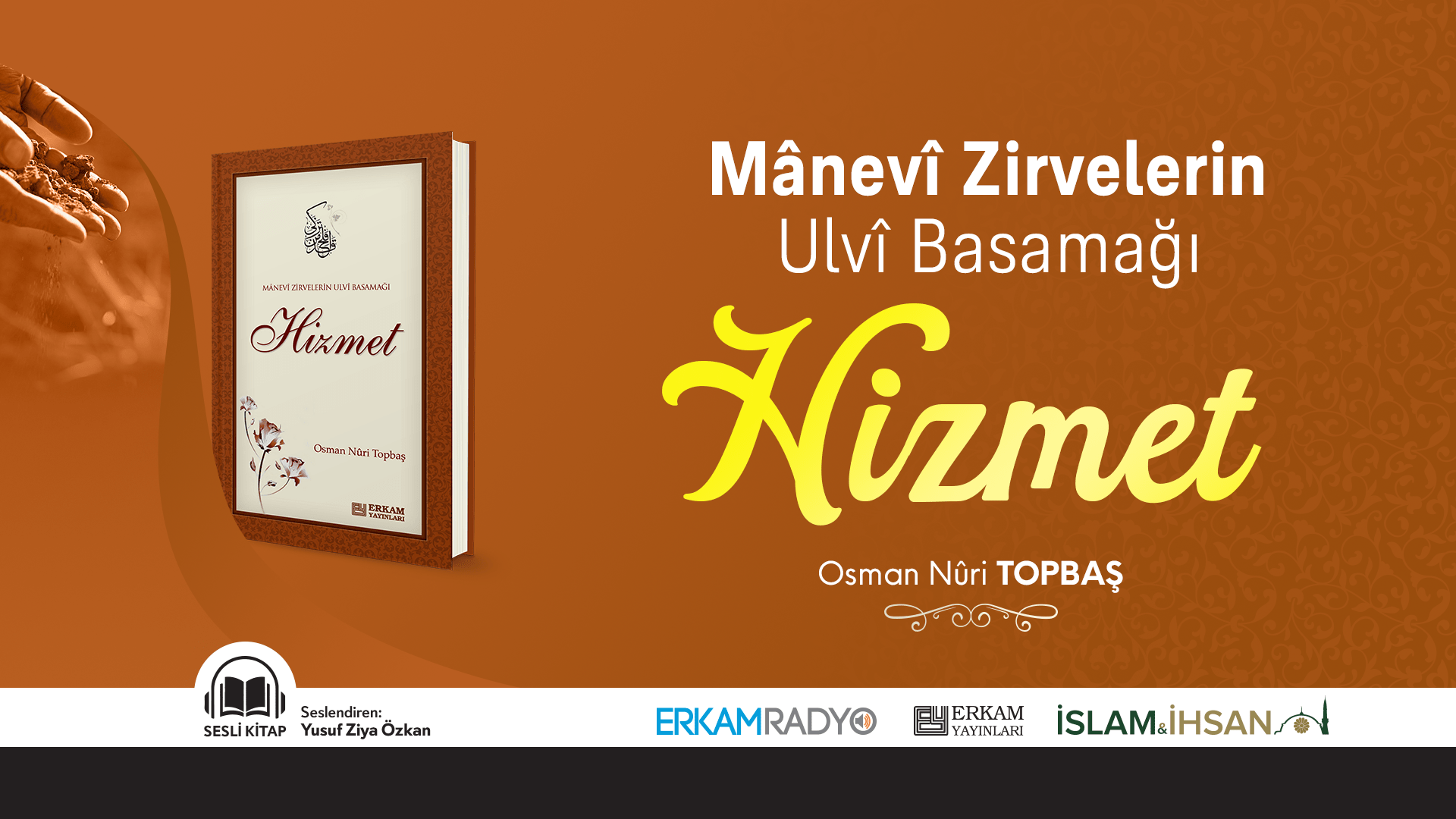 Mânevî Zirvelerin Ulvî Basamağı HİZMET (Sesli Kitap)