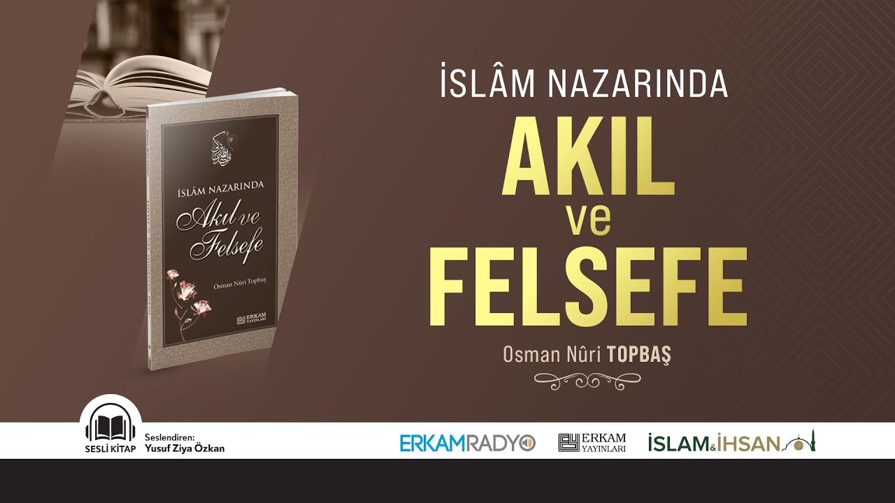 İslâm Nazarında AKIL ve FELSEFE (Sesli Kitap)