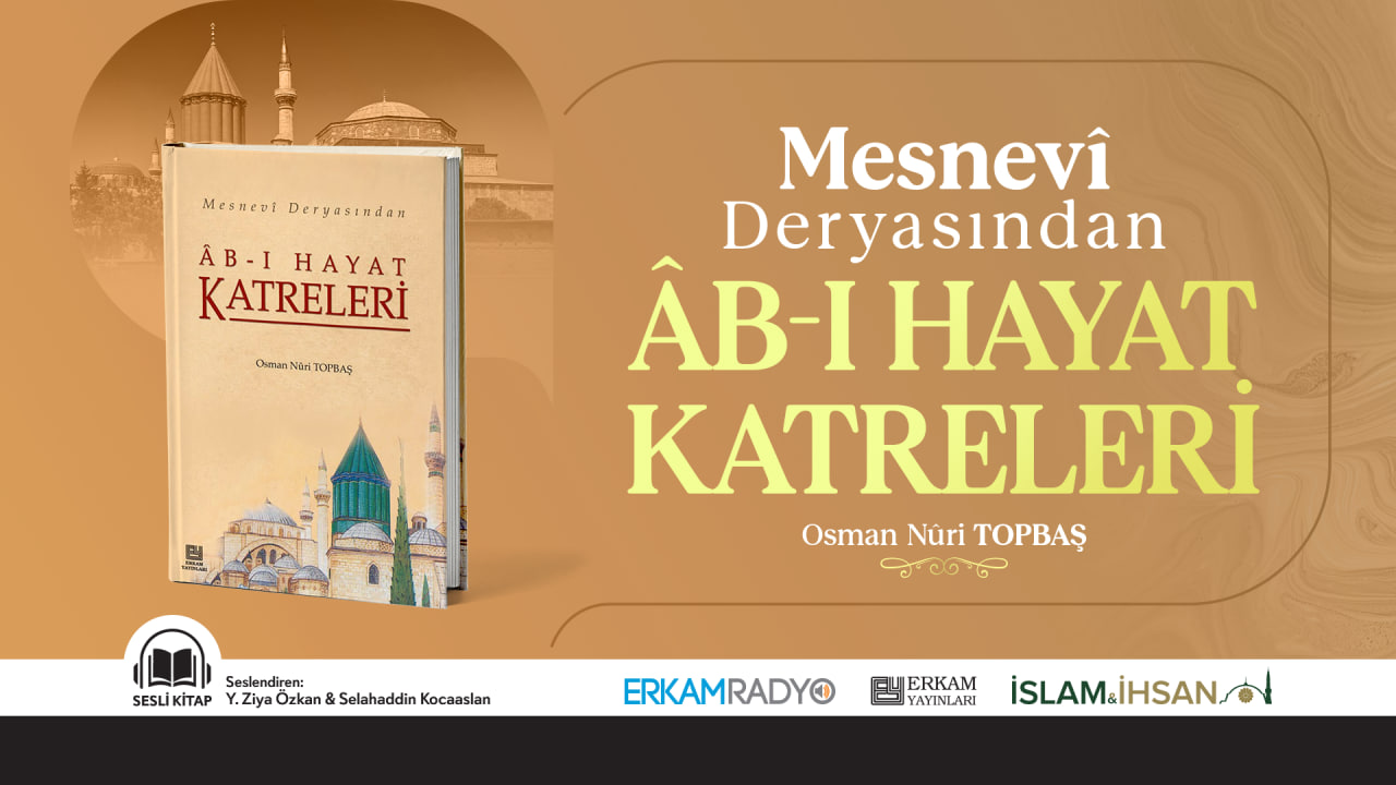 Mesnevî Deryasından ÂB-I HAYAT KATRELERİ (Sesli Kitap)