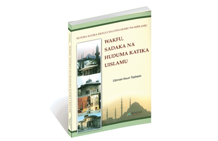 Wakfu Sadaka Na Huduma Katıka Uıslamu